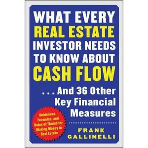 USED-What Every Real Estate Investor Needs to Know about Cash Flow... And 36 Other Key Financial Measures by Frank Gallinelli (Paperback)