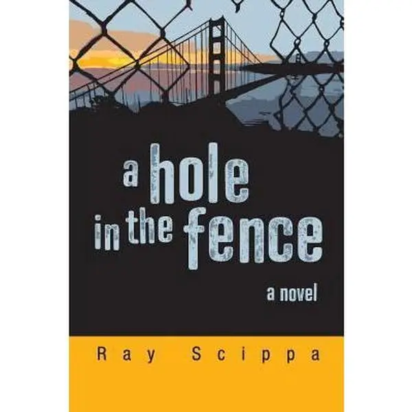 USED-A Hole in the Fence by Scippa, Ray (Paperback)