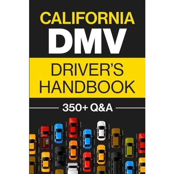 California DMV Driver's Handbook - English Trade Paperback for Beginners, 350+ Driving Questions & Answers for Permit Test Prep, 9" H x 6" L x 0.39" W, 0.56 lbs