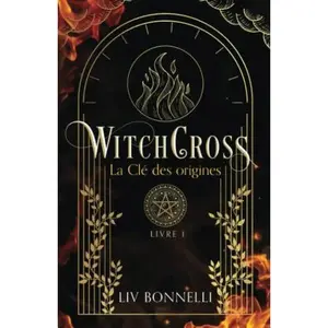 USED-WitchCross: La Clé des origines (une romance ensorcelante) (French Edition) by Liv BONNELLI (Paperback)