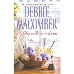 USED-The Shop on Blossom Street (A Blossom Street Novel, 1) by Debbie Macomber (Unknown)