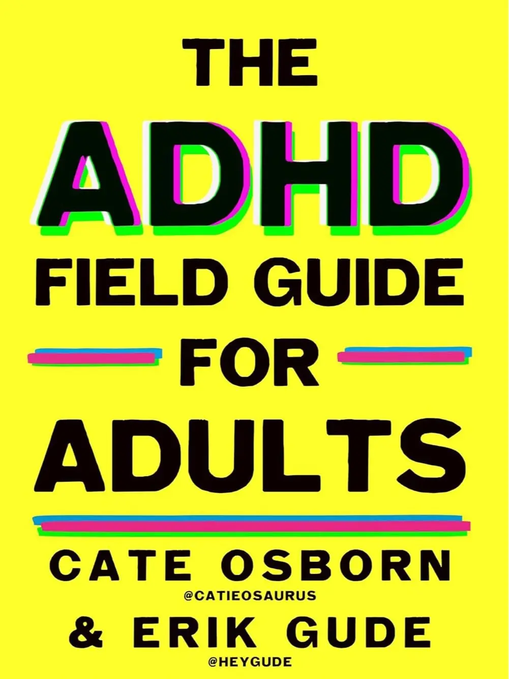 The ADHD Field Guide for Adults