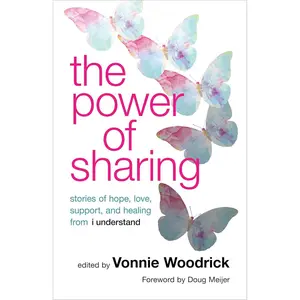 The Power of Sharing: Stories of Hope, Love, Support, and Healing from i understand Paperback – October 8, 2024