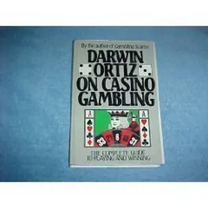 USED-Darwin Ortiz on Casino Gambling: The Complete Guide to Playing and Winning by Darwin Ortiz (Paperback)