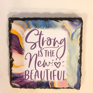 Slate Coaster - Strong is the New Beautiful Design with Colorful Artwork