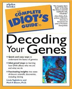 USED-The Complete Idiot's Guide to Decoding Your Genes by Linda Tagliaferro (Paperback)