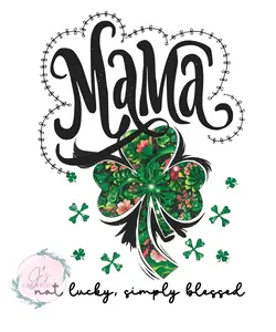 Mama not lucky simply blessed