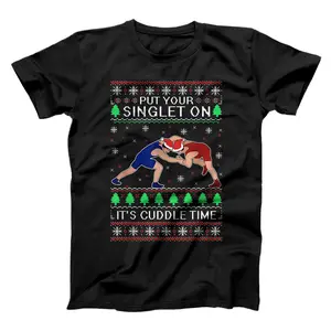 Wrestling Put Your Singlet On Christmas Gift For Wrestler T-Shirt, Sweatshirt, Hoodie
