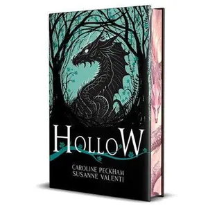 Hollow (Book 1 in the Crown of Hearts & Chaos Series) Deluxe Edition - by Caroline Peckham & Susanne Valenti (Hardcover)