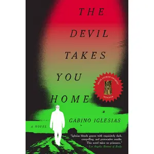 The Devil Takes You Home by Gabino Iglesias [Paperback Book]