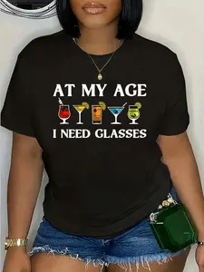 100% Cotton Unisex Funny At My Age I Need Glasses Gift Cool Cocktail Glass Joke T-Shirt