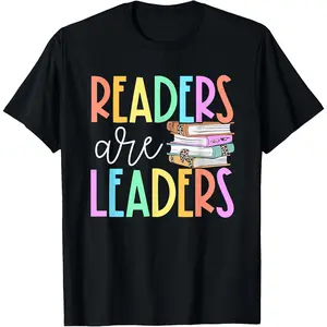 Readers are Leaders Reading Book Lovers Teacher Women Kids T-Shirt