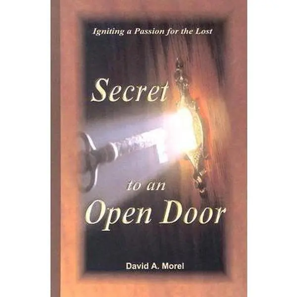 USED Book - Secret to an Open Door: Igniting a Passion for the Lost by David A. Morel (Hardcover) - english