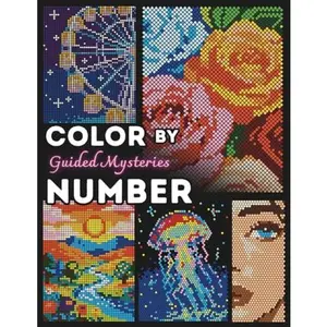 Color by Number Guided Mysteries: 50 Mosaic Pixel Coloring Book for Adults, A Guided Coloring Experience to Uncover Hidden Masterpieces for Relaxation and Stress Relief for All Ages