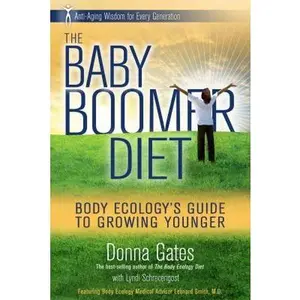 USED Book - The Baby Boomer Diet: Body Ecology's Guide to Growing Younger: Anti-Aging Wisdom for Every Generation by Donna Gates (Hardcover) - english