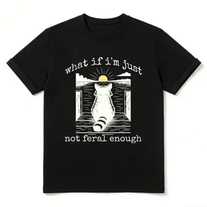 Funny Raccoon Shirt, What If I'm Not Enough Meme T-shirt Gift Idea, Funny Animal TShirt, Animal Graphic Tee, Retro Feral Raccoon Sweatshirt