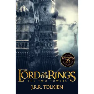 The Two Towers 25th Anniversary [Movie tie-in]: Being the Second Part of The Lord of the Rings by J.R.R. Tolkien [Paperback Book]