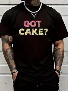 100% Cotton Got Cake - Sweet Baking Frosting Funny T-Shirt Women's Men's Graphic Tee Crew Neck summer vacation Tops