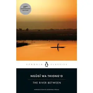 The River Between -- Ngugi Wa Thiong'o, Paperback