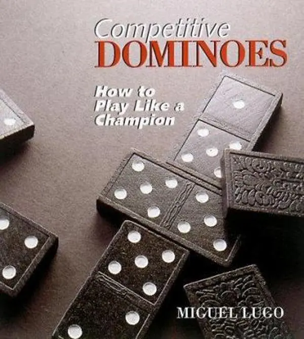 USED Book - Competitive Dominoes: How To Play Like A Champion by Miguel Lugo (Paperback) - english