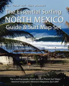 USED-The Essential Surfing: North Mexico- Guide & Surf Map Set by Blue Planet Surf Maps (Paperback)