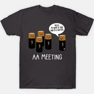 Funny Cool AA Meeting Tshirt Hi! My Name Is Todd And I'm A Battery Shirt AA Meeting Humor Short Sleeve Tees