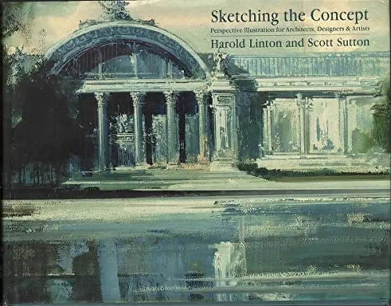 USED Book - Sketching the Concept: Perspective Illustration for Architects, Designers and Artists by Harold Linton (Hardcover) - english