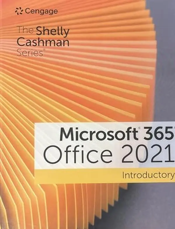 USED-The Shelly Cashman Series® Microsoft® 365® & Office® 2021 Introductory (K12 Binding), 9780357676806, 0357676807