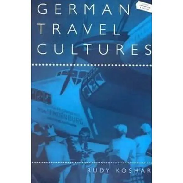 USED-German Travel Cultures by Koshar, Rudy (Paperback)