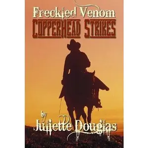 USED-Freckled Venom: Copperhead Strikes by Douglas, Juliette (Paperback)