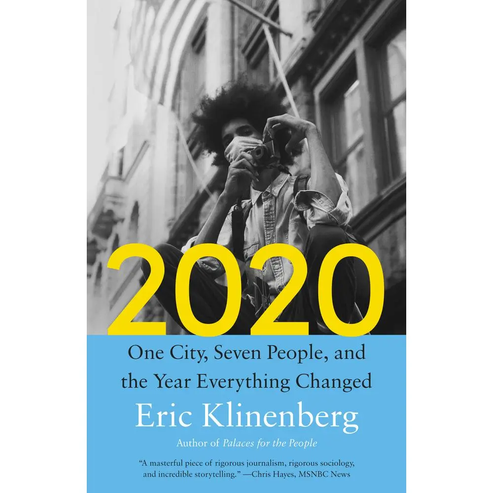 USED-2020: One City, Seven People, and the Year Everything Changed by Klinenberg, Eric (Paperback)