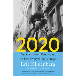 USED-2020: One City, Seven People, and the Year Everything Changed by Klinenberg, Eric (Paperback)