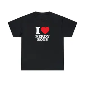 I Love Nerdy Boys Unisex Tee Heart Y2K Funny Cute Romantic Meme Phrase Shirt Graphic Chaotic Geek Dork Witty Viral Quote