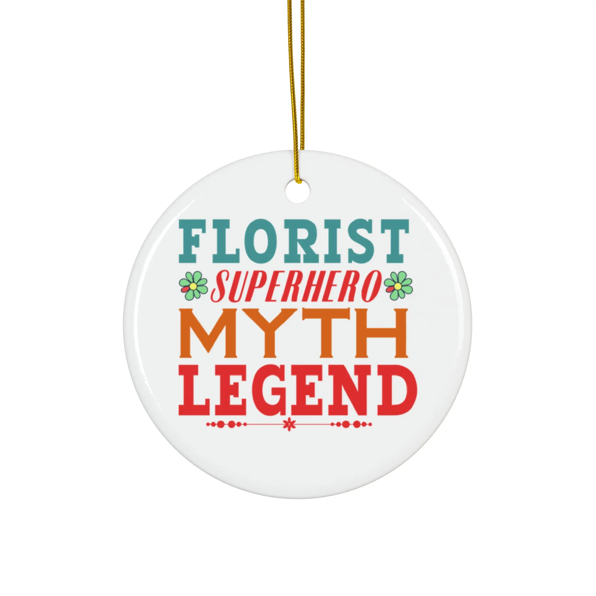 FLORIST SUPERHERO MYTH LEGEND ORNAMENT