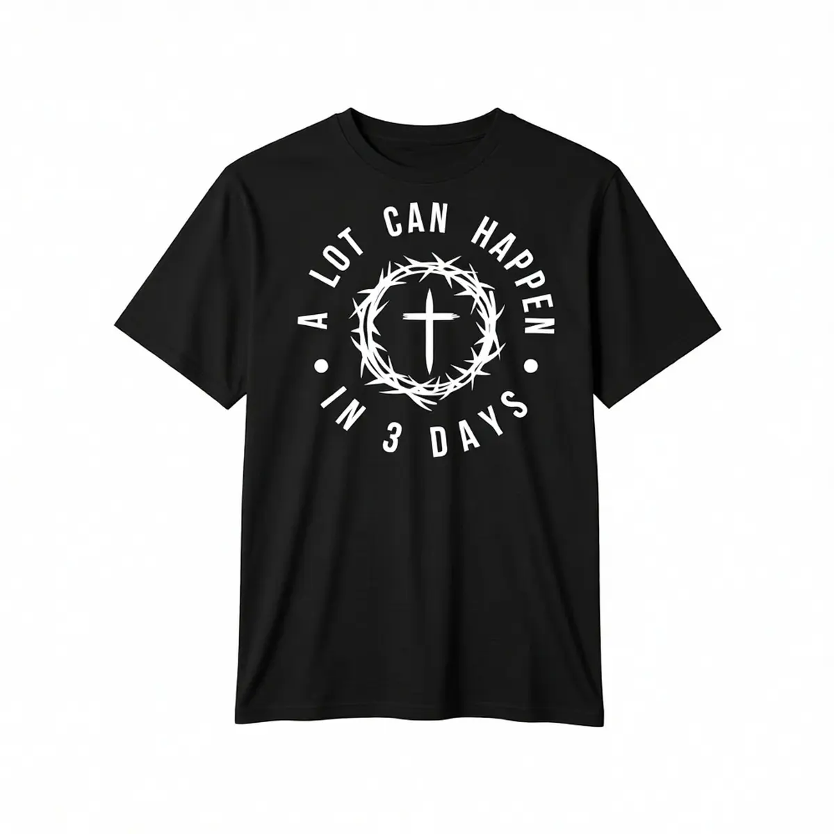 A Lot Can Happen In Three Days Christian Easter Religious T Shirt