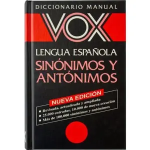 USED Book - Vox Diccionario Manual De Sinonimos Y Antonimos/Vox Dictionary of Synonyms and Antonyms (Spanish Edition) by Vox (Hardcover) - spanish
