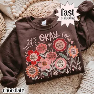 It's Okay to Teacher Sweatshirt Special Education Floral Sweater Mental Health Diversity Pullover Cute Motivational Therapist Positivity Crewneck Gift