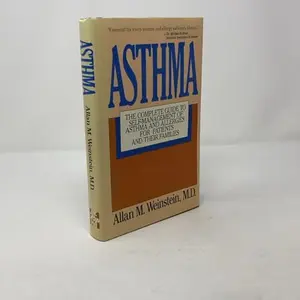 USED Book - Asthma: The Complete Guide to Self-Management of Asthma and Allergies for Patients and Their Families by Allan M. Weinstein (Hardcover) - english