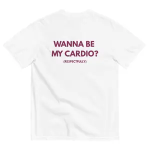 Funny Streetwear Graphic Tee – "WANNA BE MY CARDIO?" Statement T-Shirt for Men & Women, Gift for Her and Him