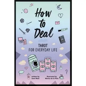 USED-How to Deal: Tarot for Everyday Life by Main, Sami (Paperback)