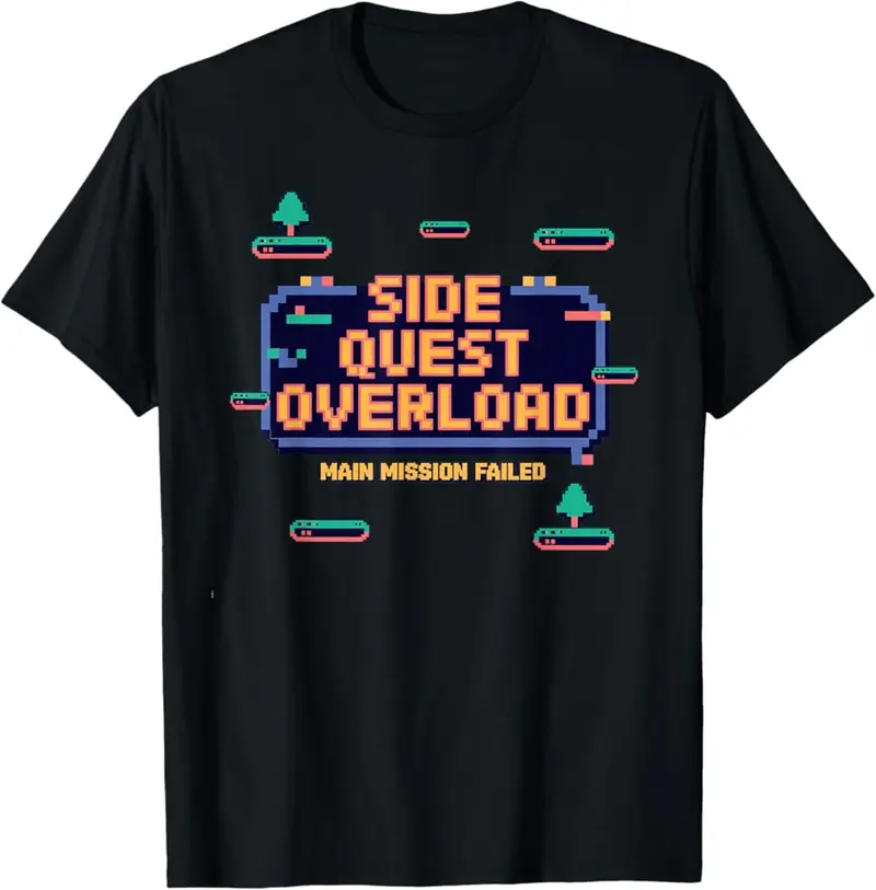 Side Quest Overload: Main Mission Failed, Funny Gaming Adhd T-Shirt