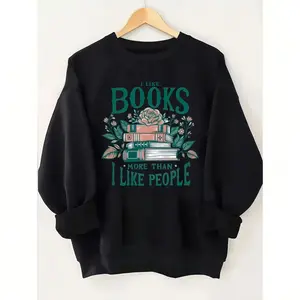 Unisex Graphic Sweatshirt I Like Books More Than I Like People Funny Book Lover Quote Print Book Stack Design Introvert Reading Aesthetic Oversized Pullover Casual Streetwear Style Soft Warm Cotton Loose Fit Winter Outfit Daily Wear Gift Trendy Cozy Top