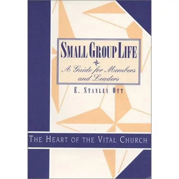 USED-Small Group Life A Guide for Members and Leaders by E. Stanley Ott (Paperback)