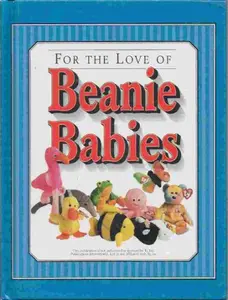USED-For the Love of Beanie Babies by O'Neal, Denise I. (Hardcover)