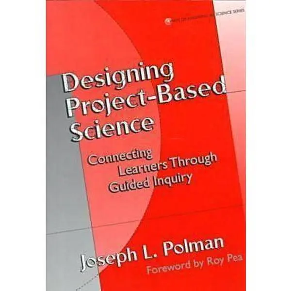USED-Designing Project-Based Science: Connecting Learners Through Guided Inquiry (Ways of Knowing in Science and Mathematics Series) by Joseph L. Polman (Paperback)
