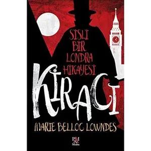 USED-Kiraci; Sisli Bir Londra Hikayesi by Marie Belloc Lowndes (Paperback)