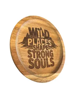 Round Wooden Coaster with Engraved 'Wild Places Shape Strong Souls' Mountain Design