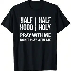 Half Hood Half Holy Womens And Mens Pray Don't Play Cool T-ShirtUnisex Soft Fabric, Breathable, Comfortable Casual Fashion Short Sleeve T-Shirts Perfect For Summer