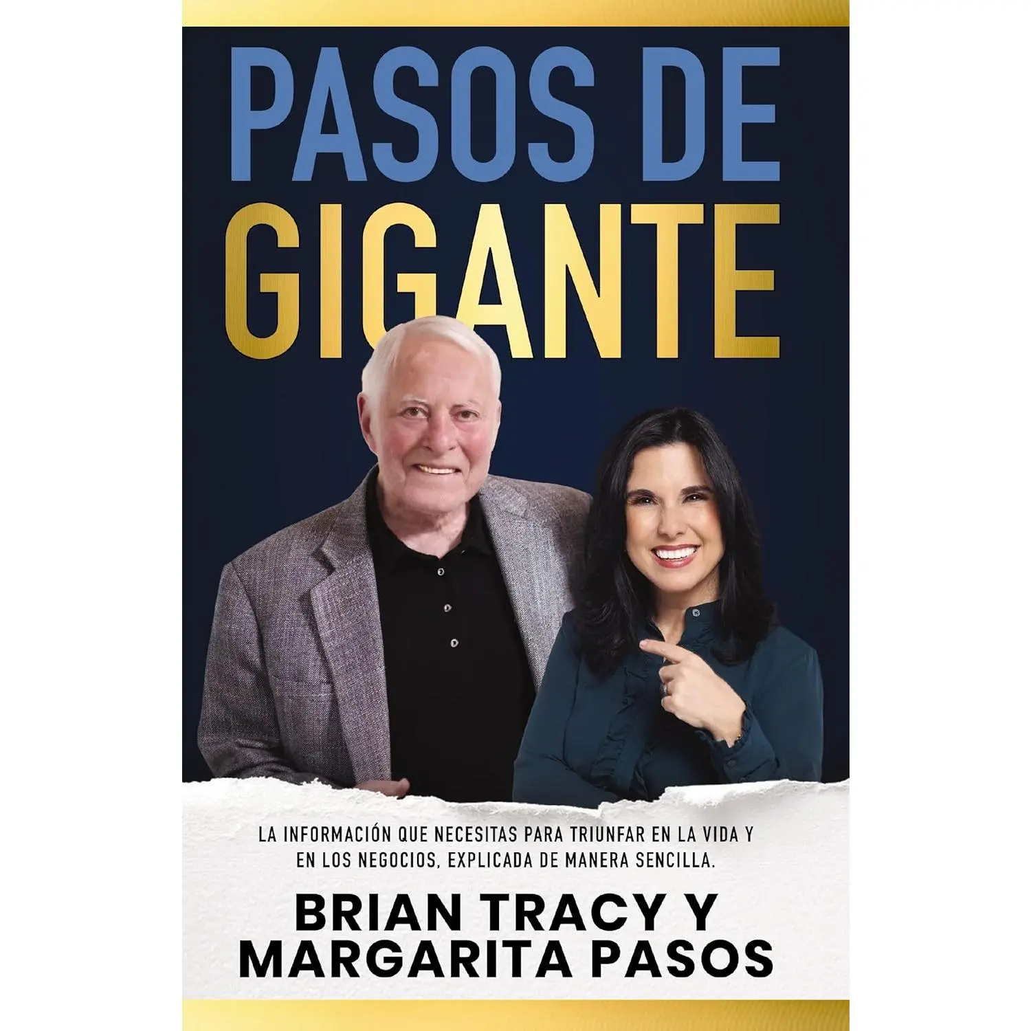 Pasos de gigante: La información que necesitas para triunfar en la vida y en los negocios, explicada de manera sencilla (Spanish Edition)