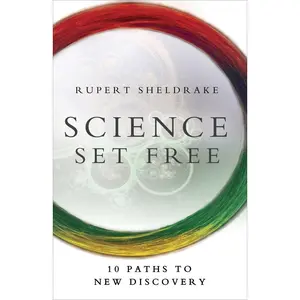 USED-Science Set Free: 10 Paths to New Discovery by Sheldrake, Rupert (Paperback)